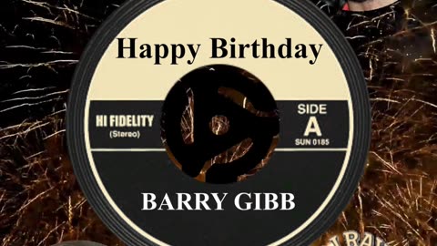 HAPPY BIRTHDAY BARRY GIBB