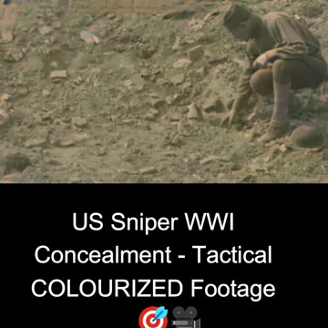 US Sniper WWI Concealment - Tactical COLOURIZED Footage 🇺🇸🎯🎥