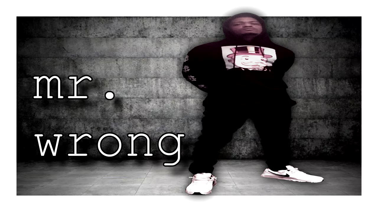 Mr. Wrong - vandetta x d.grace x cherelle x rojr [2010]