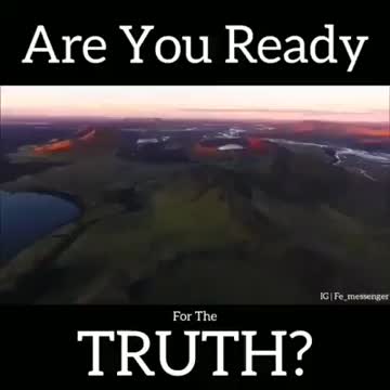 ARE YOU READY FOR THE TRUTH