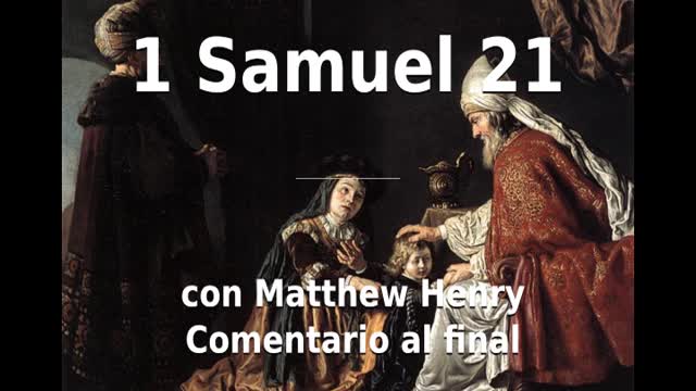 📖🕯 Santa Biblia - 1 Samuel 21 con Matthew Henry Comentario al final.