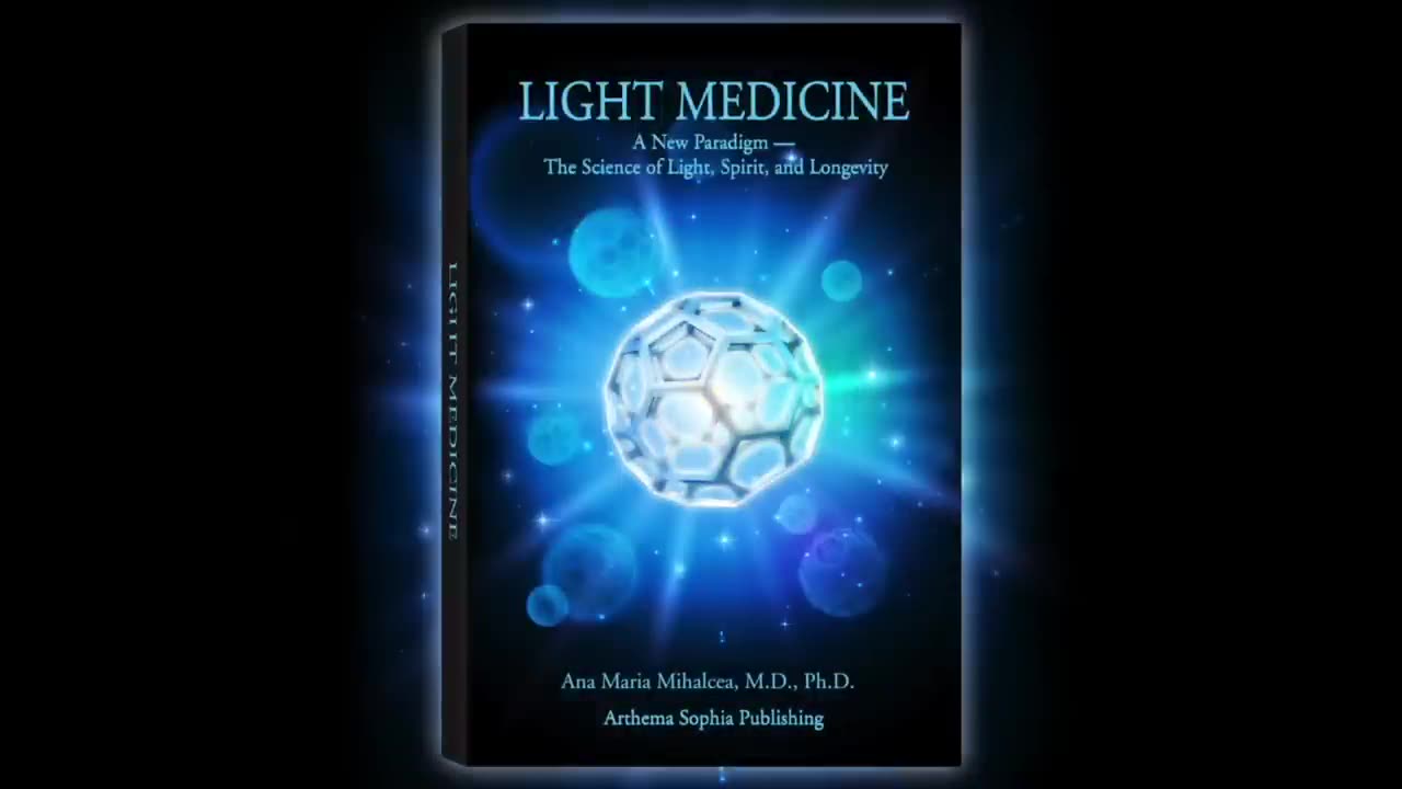 Light Medicine - Ana Mihalcea MD, PhD