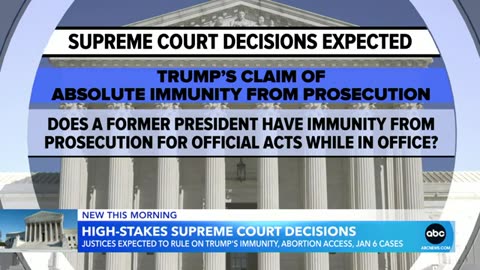 High-stakes Supreme Court decisions expected- Trump's immunity, abortion access & Jan. 6 ABC News