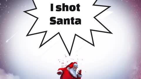 I Shot Santa