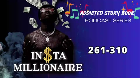 Insta Millionaire Episode 261-310 | Addicted Story Book