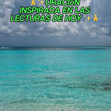 🙏✨Oración Inspirada en las Lecturas de Hoy ✨🙏