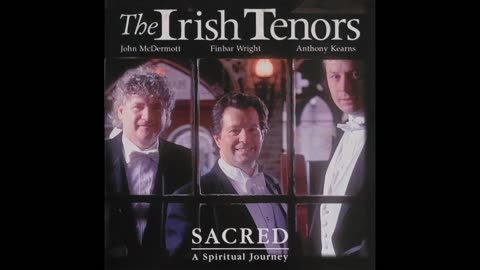 The Irish Tenors - Sacred