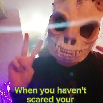 When you haven't scared your neighbors enough