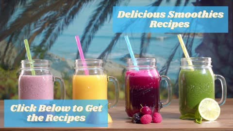 Get Healthy and Nutritious Smoothies Recipes | Too Easy To Do!