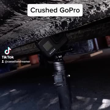 Crushed my GoPro