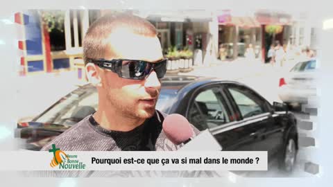Pourquoi est-ce que ça va si mal dans le monde ?