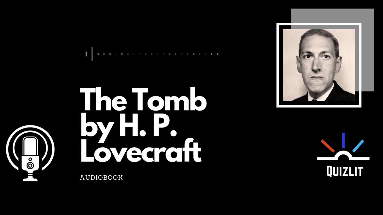 The Tomb by H. P. Lovecraft - Short Story - Full Audiobook