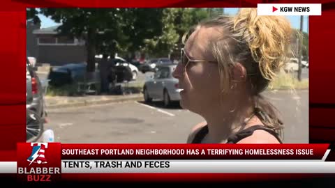 Southeast Portland Neighborhood Has A Terrifying Homelessness Issue