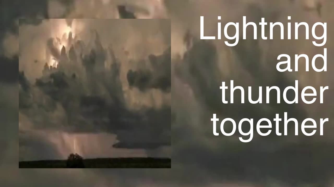 Lightning and thunder together