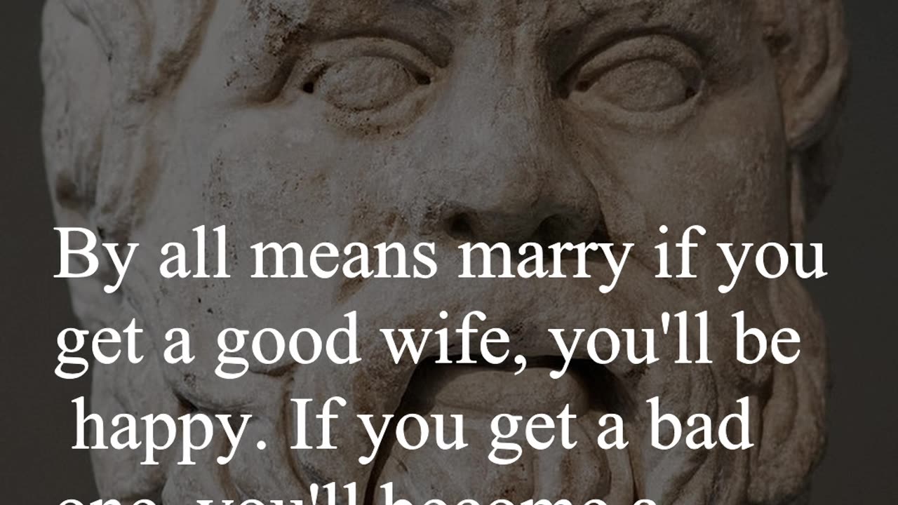 Socrates Quote - By all means marry if you get a good wife...