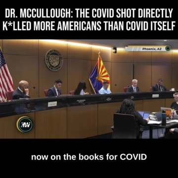 Dr. McCullough: The COVID Shot Directly K*lled More Americans Than COVID Itself