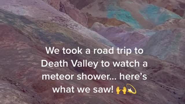 We took a road trip to Death Valley to watch a meteor shower... here's what we saw!