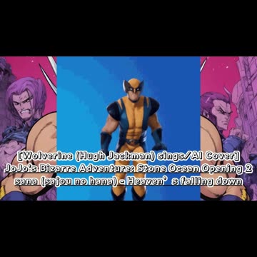 [Wolverine sings/AI Cover] JoJo'sBizarreAdventure: STONE OCEAN OP 2 sana - Heaven's falling down