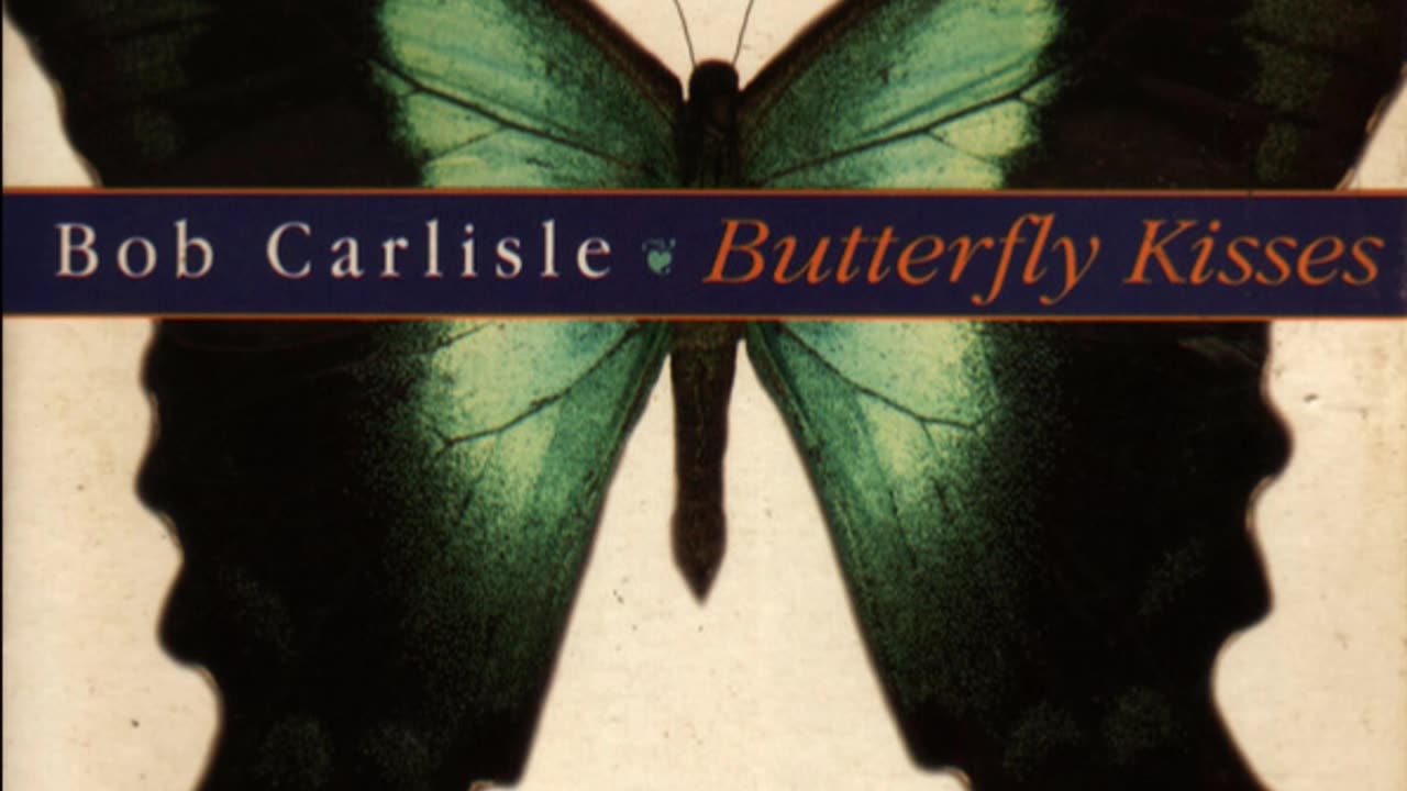 Bob Carlisle - Butterfly Kisses 432