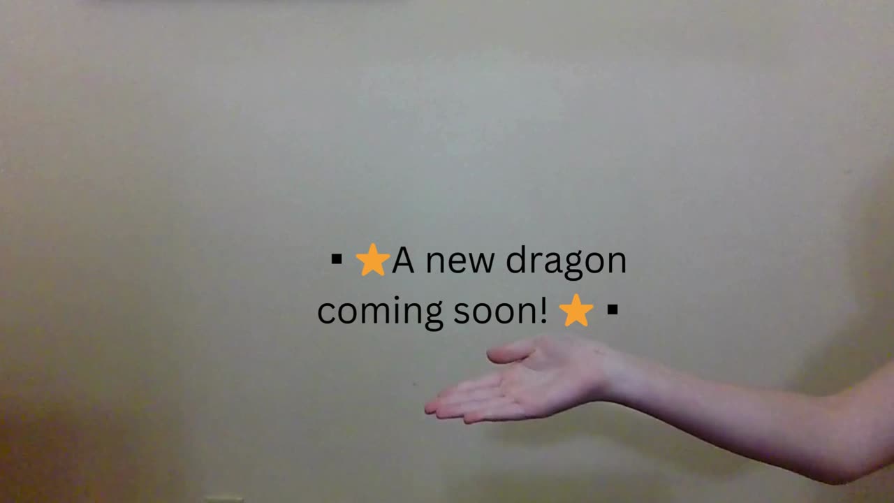 NEW DRAGON COMING SOON!!!