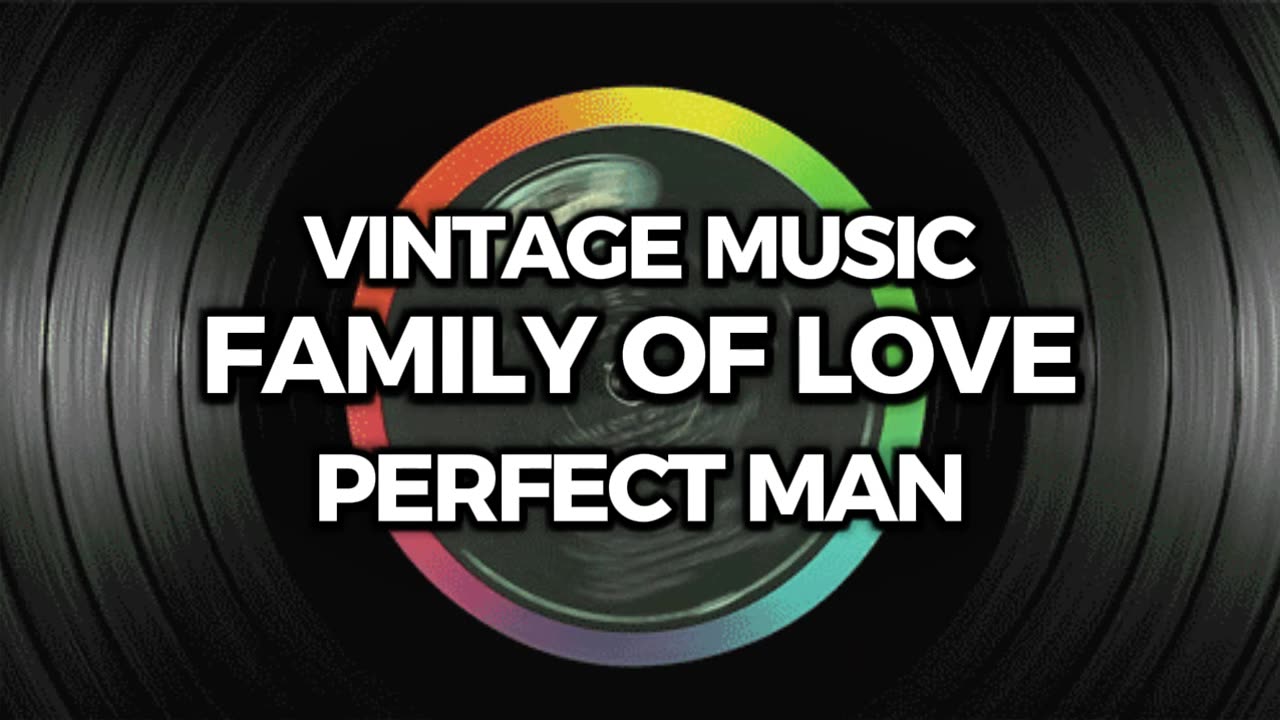 Family of Love - Perfect Man