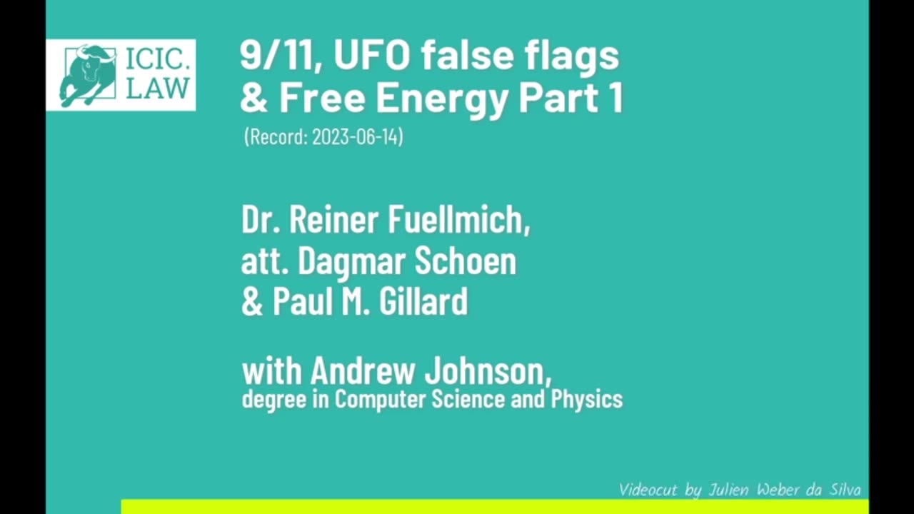 ICIC - 9-11 Cover Ups, UFOs False Flags & Free Energy w/ Reiner Fuellmich - Part 1/3