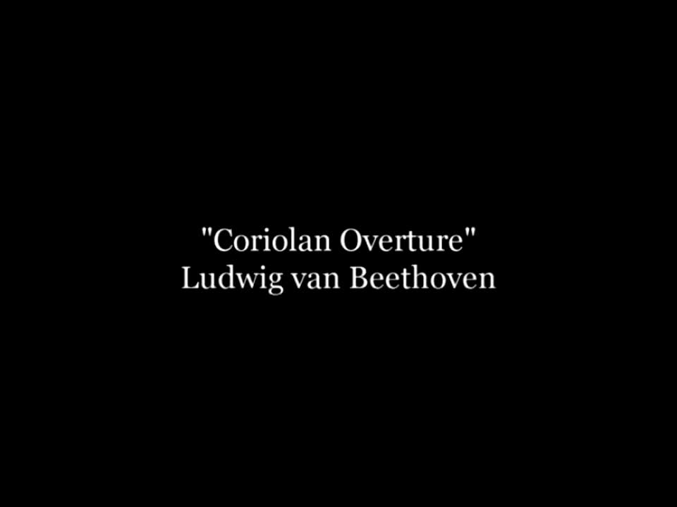 Beethoven's Coriolan Overture, Op. 62 - LUDWIG VAN BEETHOVEN