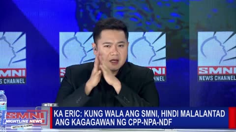 Ka Eric: Kung wala ang SMNI, hindi malalantad ang mga kagagawan ng C P P N P A N D F