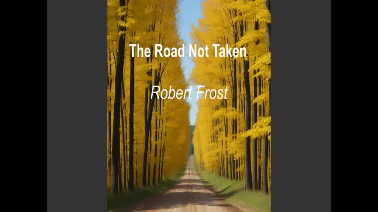 The Road Not Taken by Robert Frost