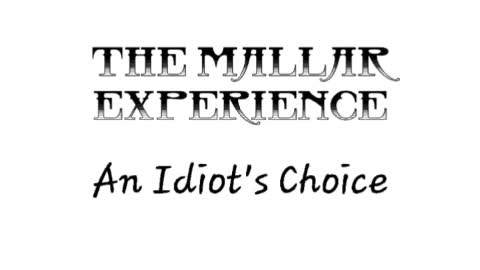 An Idiot's Choice (An Idiot's Choice - 2022) - The Mallar Experience.
