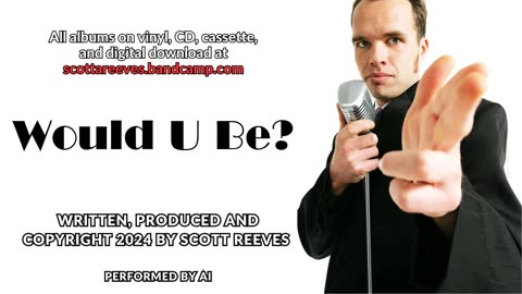 Would U Be? | Original Song | Scott Reeves | AI Performance