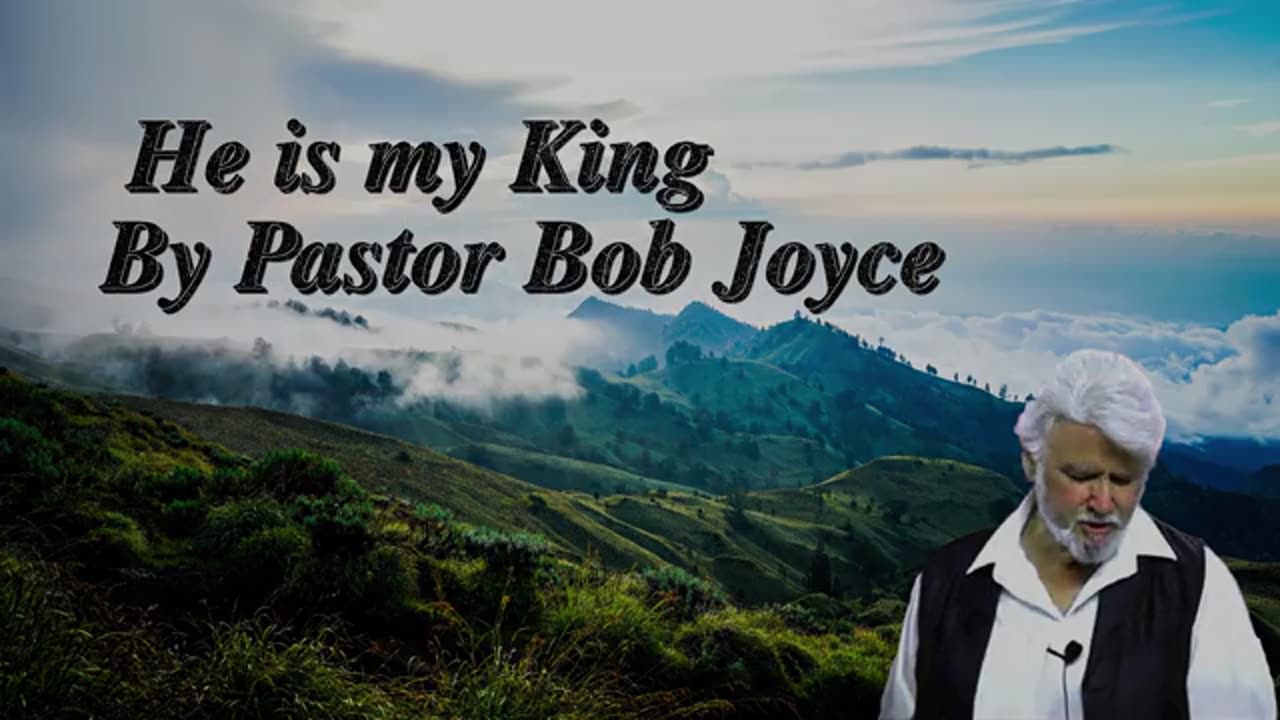 He Is My King - Bob Joyce (1990 Album: Along The River)