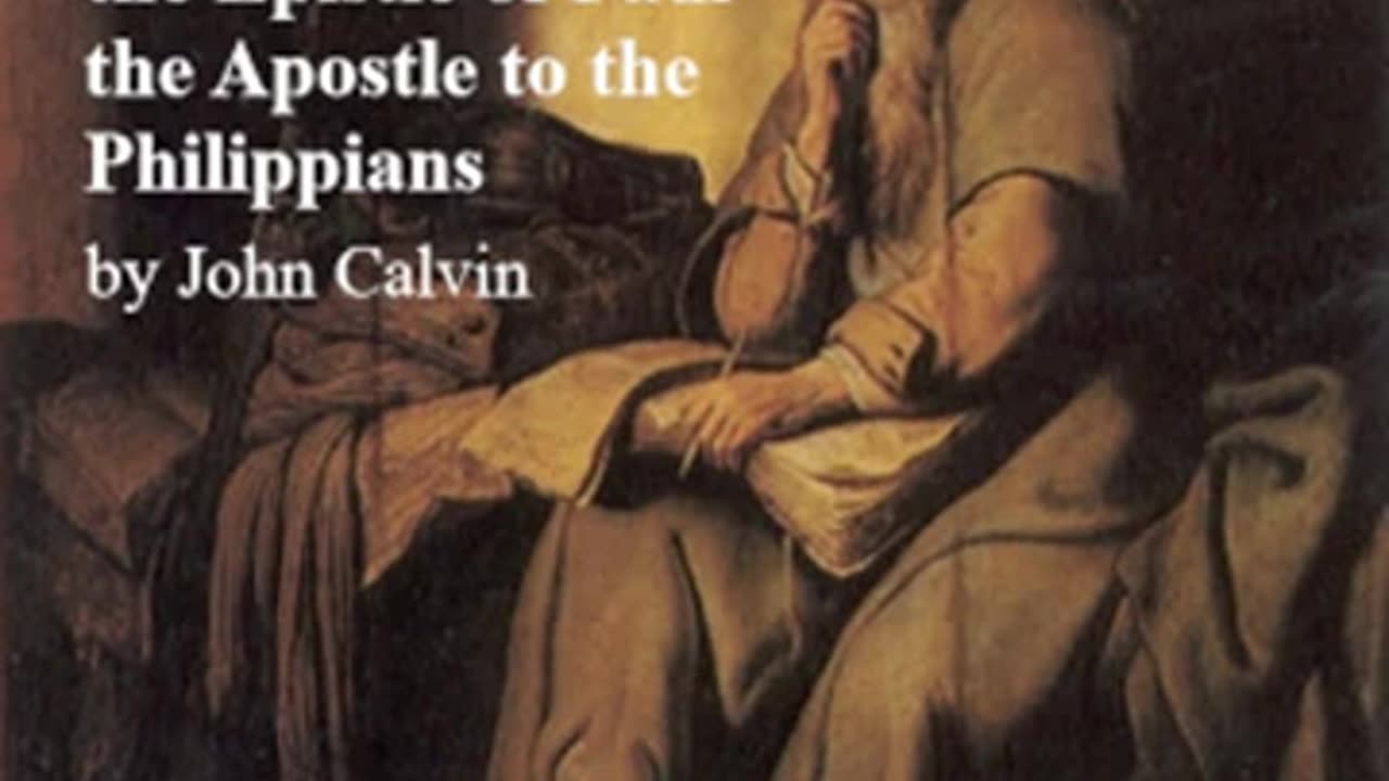 Commentary on the Epistle to the Philippians by John Calvin read by David Ronald _ Full Audio Book