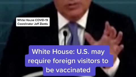 White House: U.S. may require foreign visitors to be vaccinated