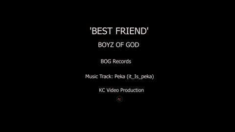 Boyz of God : Best friend (Official Music Video)