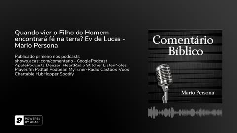 Quando vier o Filho do Homem encontrará fé na terra? Evangelho de Lucas - Mario Persona