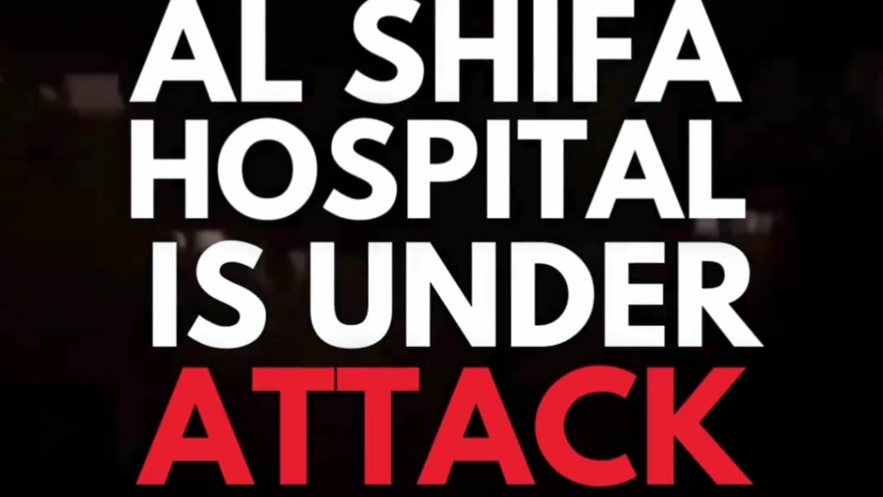 Al Shifa Hospital is under attack