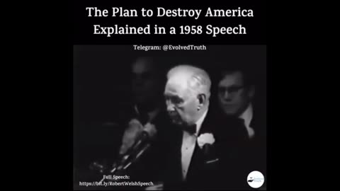 (1958) The Plan to Destroy America - Robert Welch speech