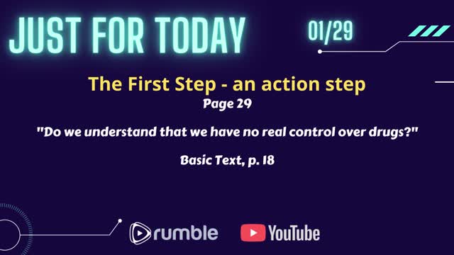 Just for Today - 1-29 - The First Step an action step - JFT