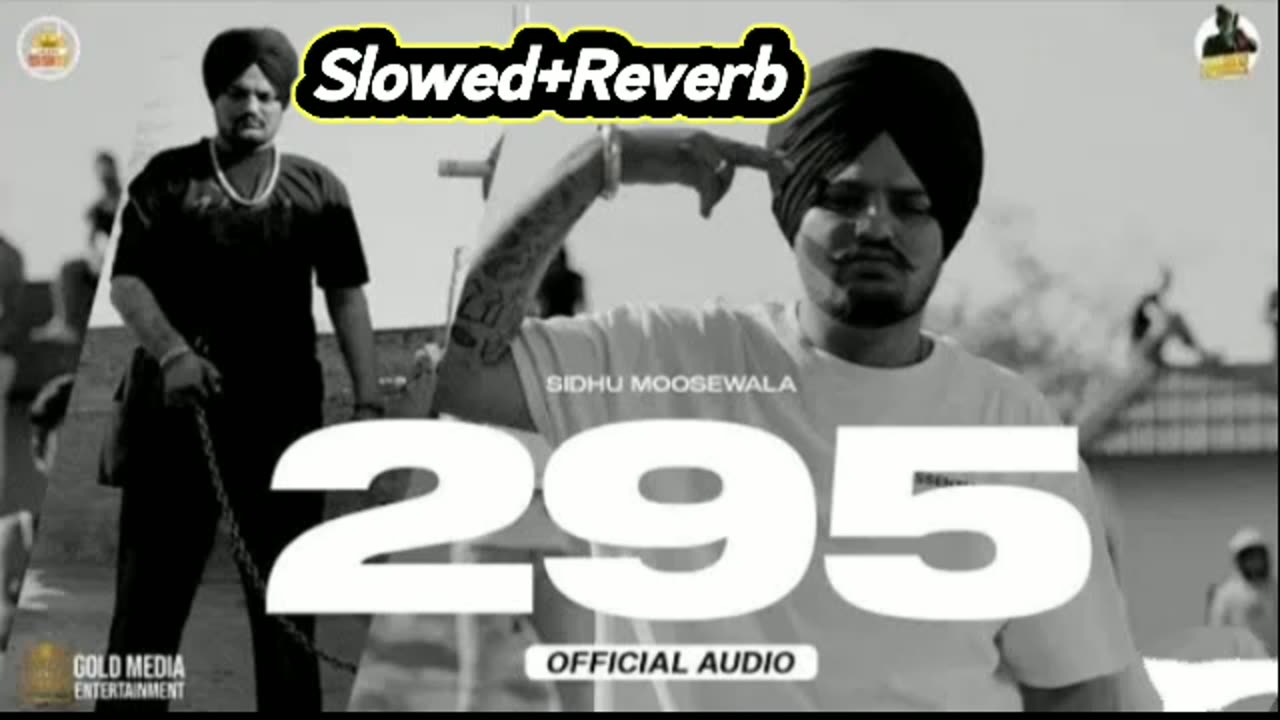 295 Sloowed+ Reverb Song | sidhu Moosewala|| N Series ||