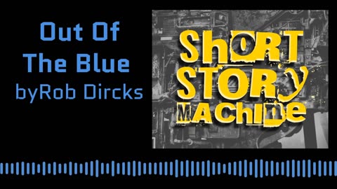 Audio Drama - Out Of The Blue