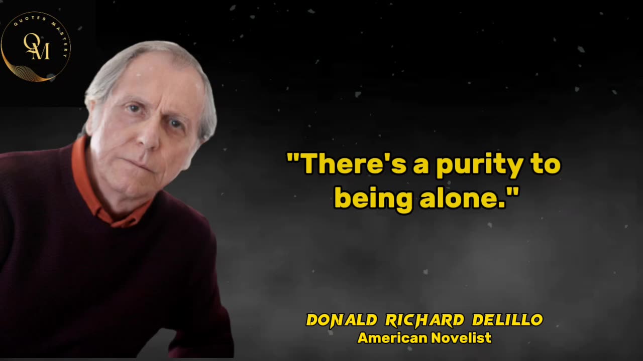 American Novelist Donald Richard Delillo Quotes