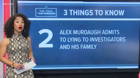 3 things to know about the Alex Murdaugh Trial - February 27, 2023