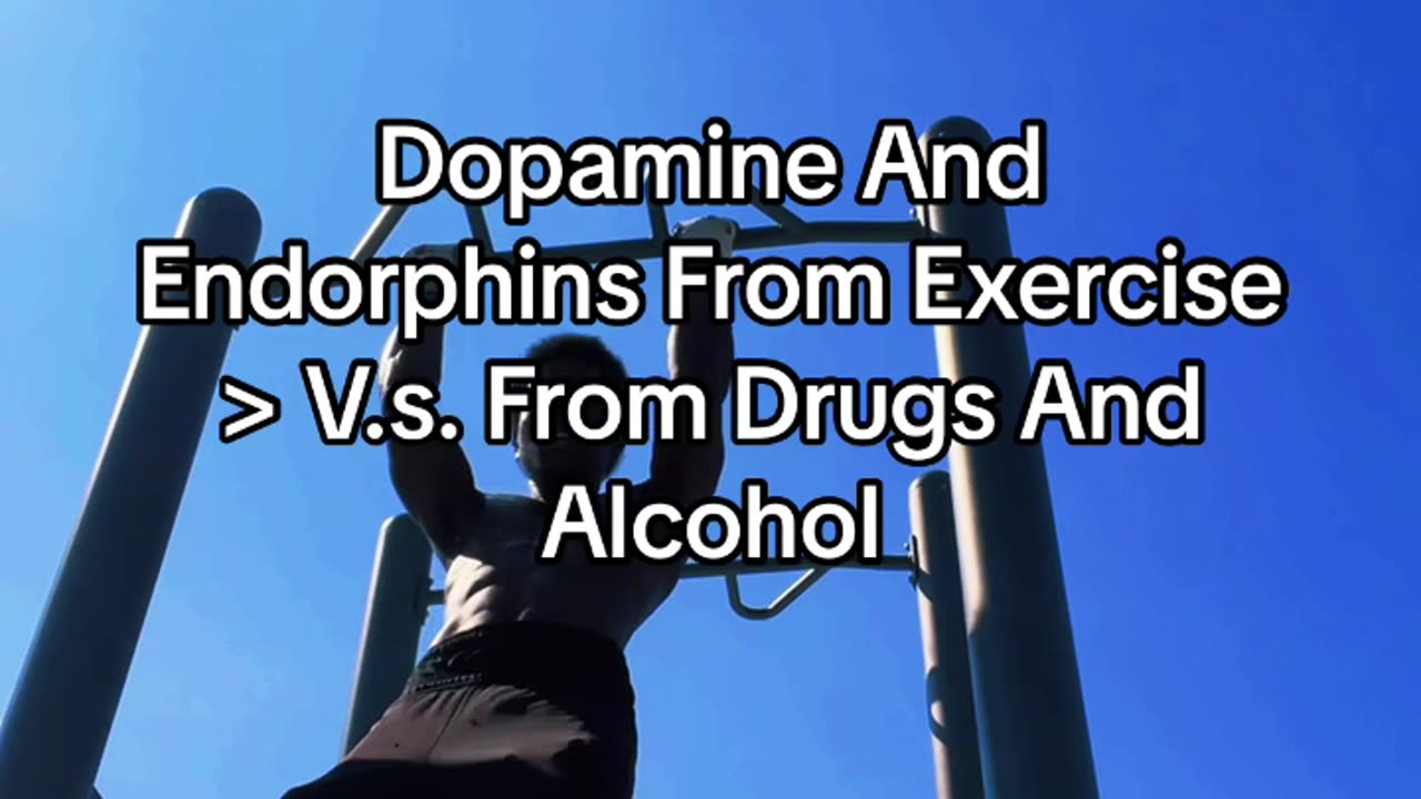 Dopamine And Endorphins From Exercise > V.s. From Drugs And Alcohol
