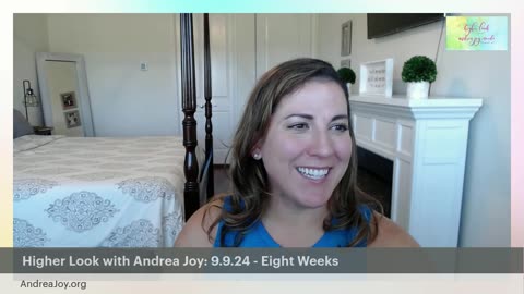 Higher Look with Andrea Joy: 9.9.24 - Eight Weeks