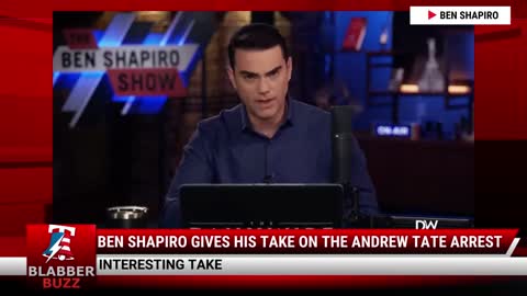 Ben Shapiro Gives His Take On The Andrew Tate Arrest