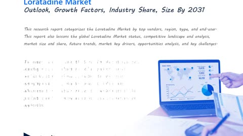 Loratadine Market: Exploring Healthy CAGR and Competitive Landscape Dynamics, Forecast to 2033