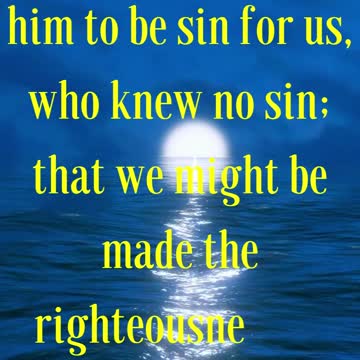2 Corinthians 5:21 “For he hath made him to be sin for us, who knew no sin;