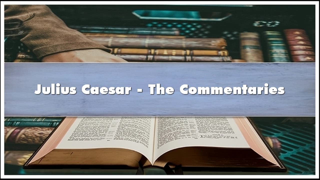 Julius Caesar The Commentaries - Part 01 Audiobook