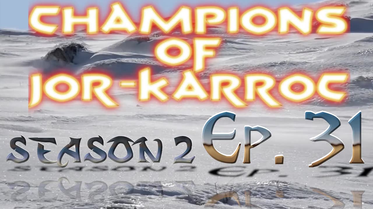 S2 E31 part 1 Champions of Jor-Karroc